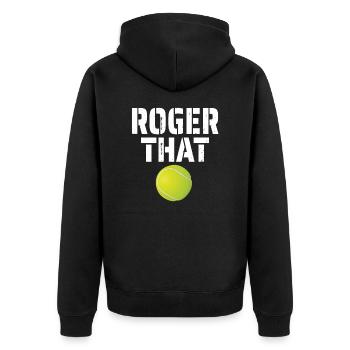 Roger That Funny Tennis Player Gift - Unisex Premium Organic Zip Hoodie - black - Back - Nico (187cm)