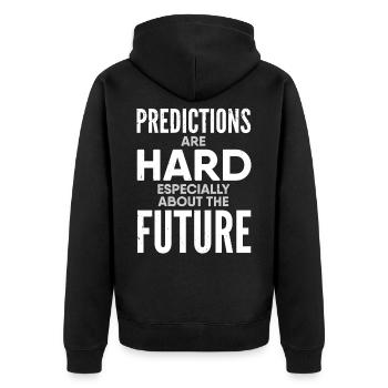 Predictions are hard, especially about the future - Unisex Premium Organic Zip Hoodie - black - Back - Nico (187cm)