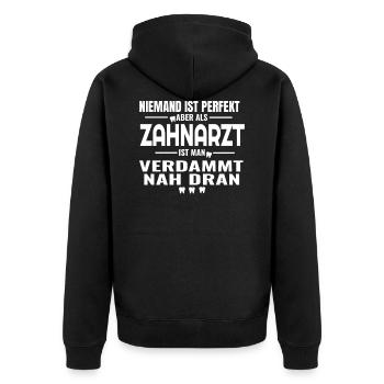 Niemand ist perfekt aber als Zahnarzt ist man verd - Unisex Premium Bio Zip Hoodie - Schwarz - Hinten - Nico (187cm)