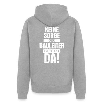 Bauleiter Bauleiterin Bauarbeiter Beruf Spruch - Unisex Premium Bio Zip Hoodie - Grau meliert - Hinten - Nico (187cm)