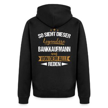 Bankkaufmann Bänker Finanzen Beruf Spruch - Unisex Premium Bio Zip Hoodie - Schwarz - Hinten - Nico (187cm)