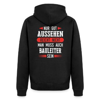 Bauleiter Bauleiterin Bauarbeiter Beruf Spruch - Unisex Premium Bio Zip Hoodie - Schwarz - Hinten - Nico (187cm)