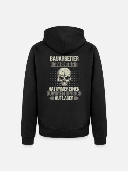 Bauarbeiter Baustelle Baggerfahrer Spruch - Unisex Premium Bio Zip Hoodie - Schwarz
