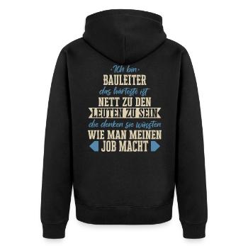 Bauleiter Bauleiterin Bauarbeiter Beruf Spruch - Unisex Premium Bio Zip Hoodie - Schwarz - Hinten - Nico (187cm)