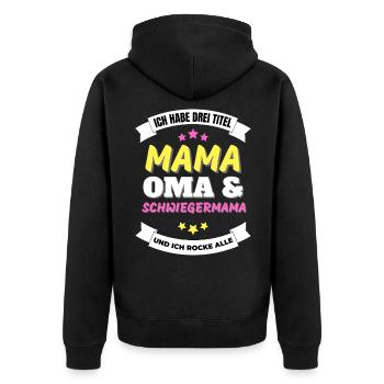 Ich habe drei Titel mama oma schwiegermama mutti - Unisex Premium Bio Zip Hoodie - Schwarz - Hinten - Nico (187cm)