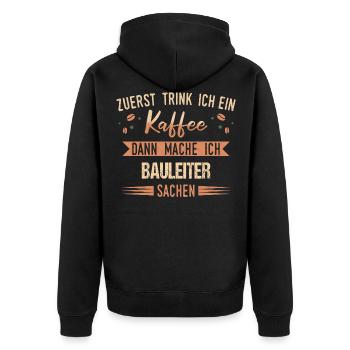 Bauleiter Bauleiterin Bauarbeiter Beruf Spruch - Unisex Premium Bio Zip Hoodie - Schwarz - Hinten - Nico (187cm)