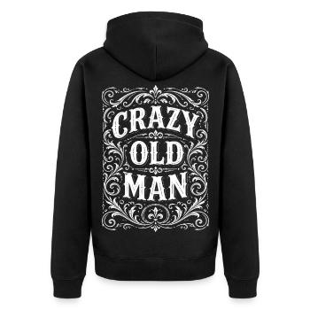 Old Man Gift Pensioner Funny Crazy Old Man - Unisex Premium Organic Zip Hoodie - black - Back - Nico (187cm)