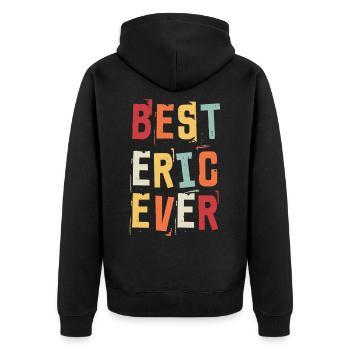Beste Eric Ever Retro Vorname Text Spruch - Unisex Premium Bio Zip Hoodie - Schwarz - Hinten - Nico (187cm)