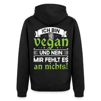 Vegan Veganer - Ich bin vegan und mir fehlt nichts - Unisex Premium Bio Zip Hoodie - Schwarz - Hinten - Nico (187cm)