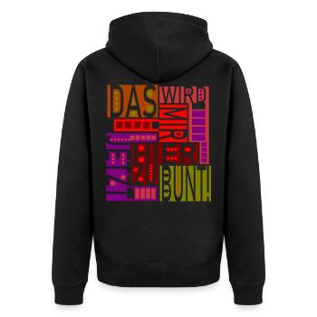 Das wird mir hier jetzt zu bunt! - Unisex Premium Bio Zip Hoodie - Schwarz - Hinten - Nico (187cm)