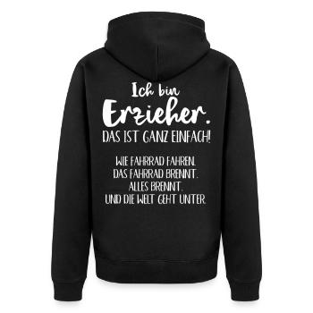 ich bin Erzieher und die Welt geht unter - Unisex Premium Bio Zip Hoodie - Schwarz - Hinten - Nico (187cm)