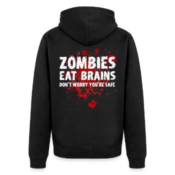 Zombies eat brains dont worry you are safe - Unisex Premium Organic Zip Hoodie - black - Back - Nico (187cm)