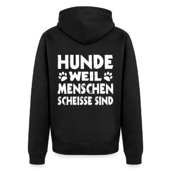 Hunde weil Menschen scheisse sind - Unisex Premium Bio Zip Hoodie - Schwarz - Hinten - Nico (187cm)