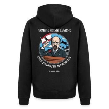 Niemand hat die Absicht einen Flughafen... Berlin - Unisex Premium Bio Zip Hoodie - Schwarz - Hinten - Nico (187cm)
