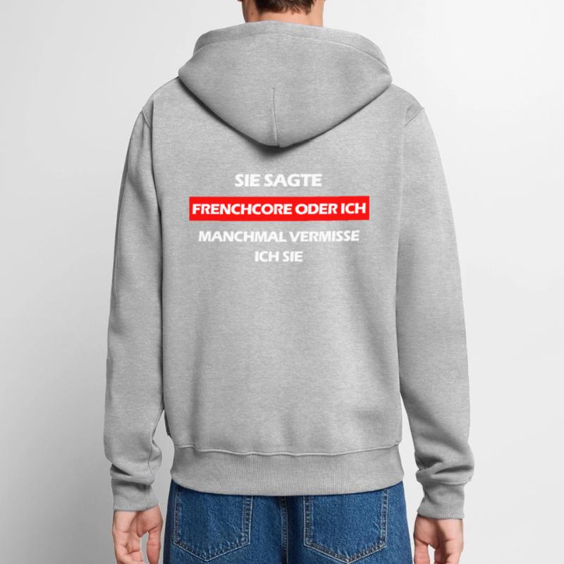Frenchcore oder ich Unisex Premium Bio Zip Hoodie