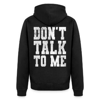 LUSTIGE SPRÜCHE DON'T TALK TO ME - Unisex Premium Bio Zip Hoodie - Schwarz - Hinten - Nico (187cm)