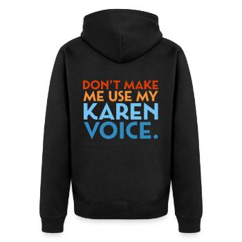 Karen doesn't make me use my Karen voice e.g. - Unisex Premium Organic Zip Hoodie - black - Back - Nico (187cm)