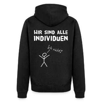 Wir sind alle Individuen - ich nicht! Fun - Unisex Premium Bio Zip Hoodie - Schwarz - Hinten - Nico (187cm)