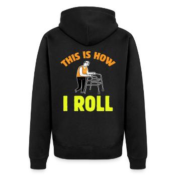 Lustige alte Menschen So rolle ich Ältere Gag Alte - Unisex Premium Bio Zip Hoodie - Schwarz - Hinten - Nico (187cm)