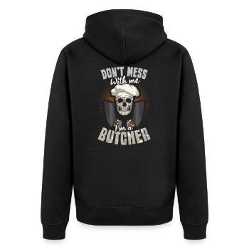 Butcher Don't Mess With Me I'm A Butcher - Unisex Premium Bio Zip Hoodie - Schwarz - Hinten - Nico (187cm)