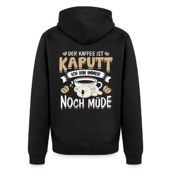 Der Kaffee ist Kaputt Langschläfer - Unisex Premium Bio Zip Hoodie - Schwarz - Hinten - Nico (187cm)