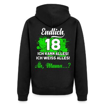 Geburtstag Endlich 18 Ich kann alles Mama - Unisex Premium Bio Zip Hoodie - Schwarz - Hinten - Nico (187cm)