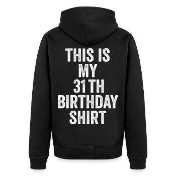 31. Geburtstagsgeschenk 31. Geburtstag - 31. Geburtstagsgeschenk - Unisex Premium Bio Zip Hoodie - Schwarz - Hinten - Nico (187cm)