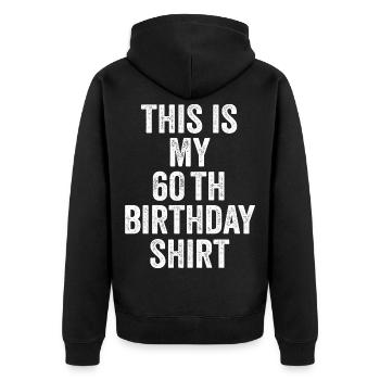 60th Birthday 60th Birthday Gift - 60th Birthday Gift - Unisex Premium Organic Zip Hoodie - black - Back - Nico (187cm)