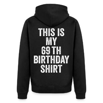 69. Geburtstag 69. Geburtstagsgeschenk - 69. Geburtstagsgeschenk - Unisex Premium Bio Zip Hoodie - Schwarz - Hinten - Nico (187cm)