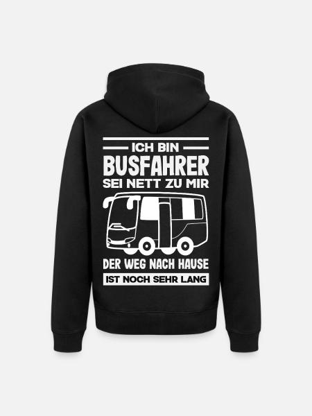 Busfahrer Sei Nett Heimweg Lang - Unisex Premium Bio Zip Hoodie - Schwarz