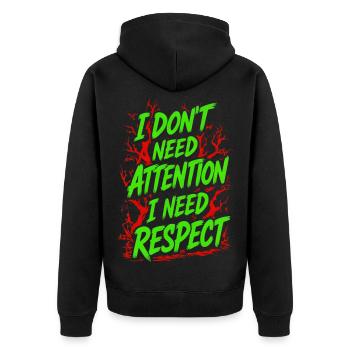 Ich brauche keine Aufmerksamkeit, ich brauche Respekt - Unisex Premium Bio Zip Hoodie - Schwarz - Hinten - Nico (187cm)