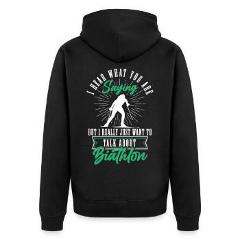 But I Really Just Want To Talk About Biathlon Ski - Unisex Premium Bio Zip Hoodie - Schwarz - Hinten - Nico (187cm)