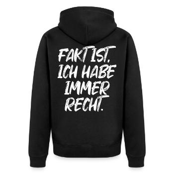 Fakt Ist Ich Habe Immer Recht Angeber Fun Geschenk - Unisex Premium Bio Zip Hoodie - Schwarz - Hinten - Nico (187cm)