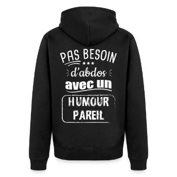 pas besoin d abdos avec un humour pareil - Veste à capuche bio Premium Unisexe - noir - Dos - Nico (187cm)