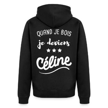 Quand je bois je deviens Céline Dion - Veste à capuche bio Premium Unisexe - noir - Dos - Nico (187cm)