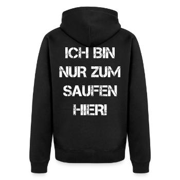 Ich bin nur zum Saufen hier Party Urlaub Kumpels - Unisex Premium Bio Zip Hoodie - Schwarz - Hinten - Nico (187cm)