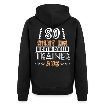 so sieht ein richtig cooler Trainer aus - Unisex Premium Bio Zip Hoodie - Schwarz - Hinten - Nico (187cm)