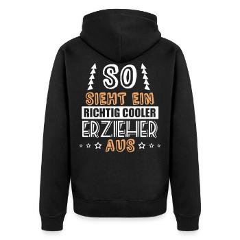 so sieht ein richtig cooler Erzieher aus - Unisex Premium Bio Zip Hoodie - Schwarz - Hinten - Nico (187cm)