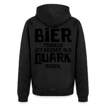 Bier Trinken Ist Besser Als Quark Reden Bierfest - Unisex Premium Bio Zip Hoodie - Schwarz - Hinten - Nico (187cm)