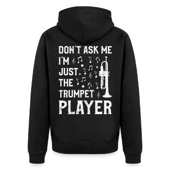 Frag Mich Nicht, Ich Bin Nur Der Trompeter - Unisex Premium Bio Zip Hoodie - Schwarz - Hinten - Nico (187cm)