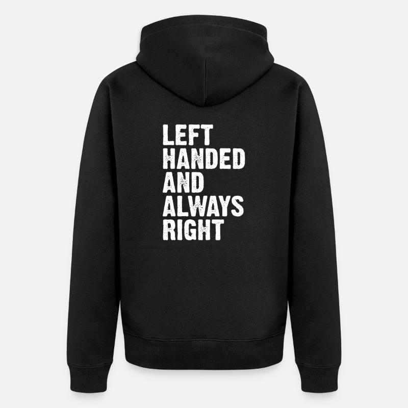 Linkshänder Linkshand Spruch Geschenk - Unisex Premium Bio Zip Hoodie - Schwarz