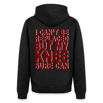 I Can't Be Replaced But My Knee Sure Can 4 - Unisex Premium Organic Zip Hoodie - black - Back - Nico (187cm)