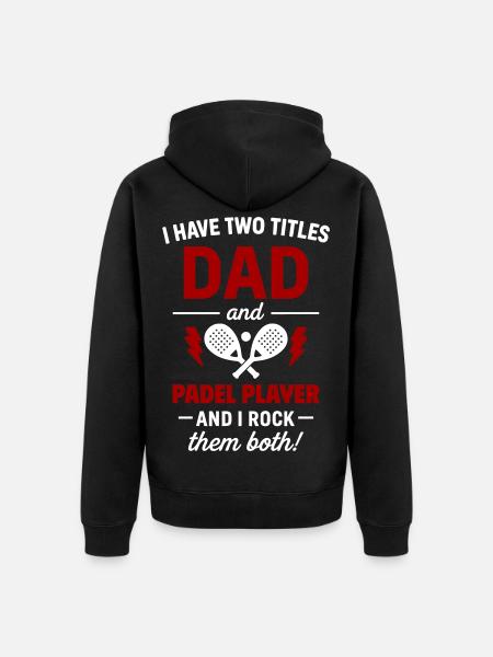 Padel Dad gift Father’s Day Christmas - Unisex Premium Organic Zip Hoodie - black