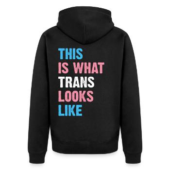 This Is What Trans Looks Like - Unisex Premium Organic Zip Hoodie - black - Back - Nico (187cm)