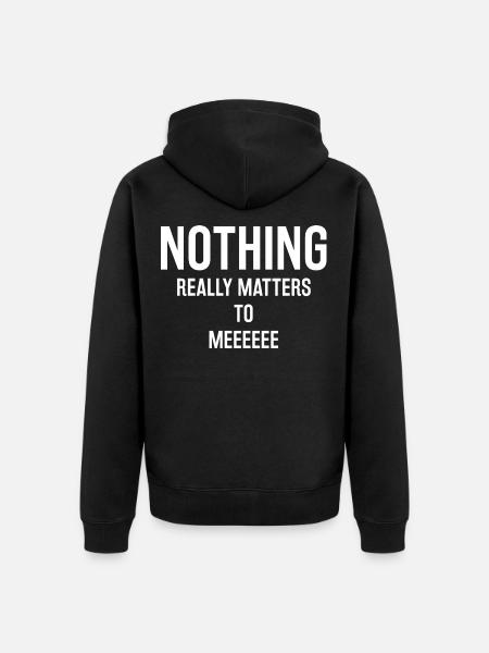 Nothing really matters to me queen paroles - Veste à capuche bio Premium Unisexe - noir