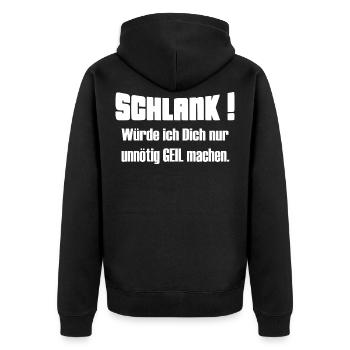 Schlank würde ich Dich nur unnötig geil machen 2 - Unisex Premium Bio Zip Hoodie - Schwarz - Hinten - Nico (187cm)