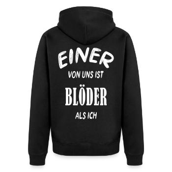 Einer von uns ist blöder als ich cooler Spruch - Unisex Premium Bio Zip Hoodie - Schwarz - Hinten - Nico (187cm)