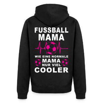 Fußball Mama viel cooler Spruch Geschenkidee - Unisex Premium Bio Zip Hoodie - Schwarz - Hinten - Nico (187cm)