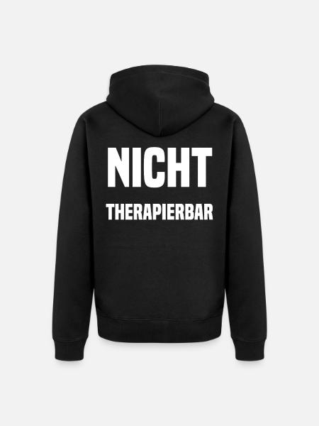 nicht therapierbar - Unisex Premium Bio Zip Hoodie - Schwarz