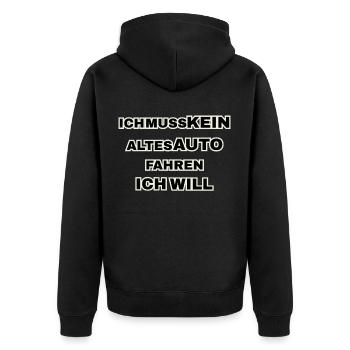 Ich muss kein altes Auto fahren. Ich will! - Unisex Premium Bio Zip Hoodie - Schwarz - Hinten - Nico (187cm)
